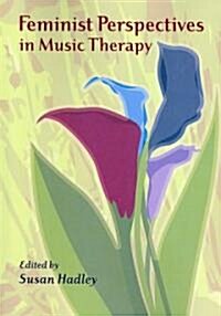 Feminist Perspectives in Music Therapy (Paperback)