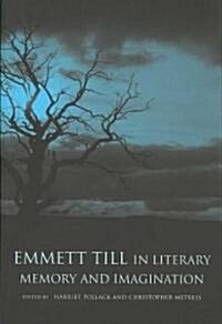 Emmett Till in Literary Memory and Imagination (Paperback)