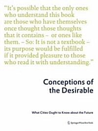 Conceptions of the Desirable: What Cities Ought to Know about the Future (Hardcover)