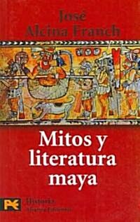 Mitos y literatura Maya / Mayan Myths and Literature (Paperback)
