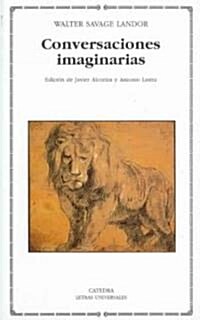 Conversaciones Imaginarias/ Imaginary Conversations (Paperback, Translation)