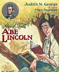 Stand Tall, Abe Lincoln (Hardcover)
