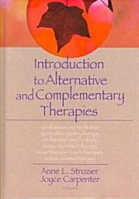 Introduction to Alternative and Complementary Therapies (Hardcover)
