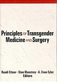 Principles of Transgender Medicine and Surgery (Hardcover)
