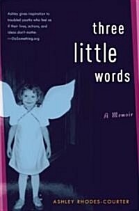 Three Little Words: A Memoir (Hardcover)