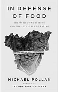 [중고] In Defense of Food: An Eaters Manifesto (Hardcover)