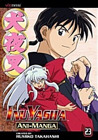 Inuyasha Ani-Manga, Vol. 23 (Paperback)