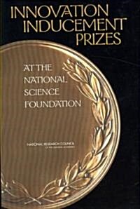 Innovation Inducement Prizes at the National Science Foundation (Paperback)