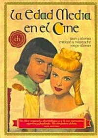 La edad media en el cine/ The Middle Ages in the Cinema (Paperback)