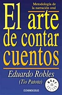 El arte de contar cuentos/ The Art of Telling Tales (Paperback)