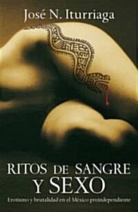 Ritos de sangre y sexo/ Rituals of Blood and Sex (Paperback)