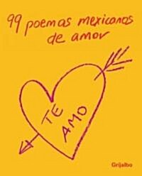 99 Poemas Mexicanos De Amor/ 99 Mexican Love Poems (Hardcover)