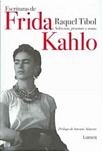 Escrituras de Frida Kahlo/ Writtings of Frida Kahlo (Paperback)