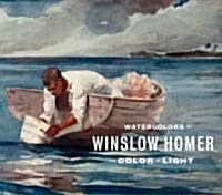 Watercolors by Winslow Homer, The Color of Light (Hardcover)