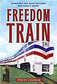 Freedom Train (Hardcover)