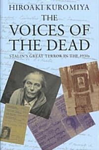 The Voices of the Dead: Stalins Great Terror in the 1930s (Hardcover)
