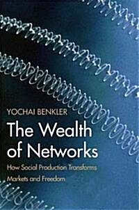 [중고] The Wealth of Networks: How Social Production Transforms Markets and Freedom (Paperback)