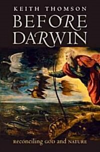 Before Darwin: Reconciling God and Nature (Paperback)