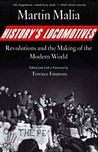 Historys Locomotives: Revolutions and the Making of the Modern World (Paperback)