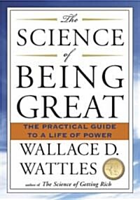 The Science of Being Great: The Practical Guide to a Life of Power (Paperback)