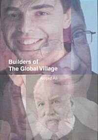 Builders of the Global Village (Hardcover)
