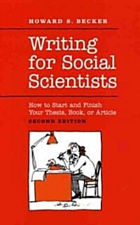 Writing for Social Scientists: How to Start and Finish Your Thesis, Book, or Article: Second Edition (Hardcover, 2)