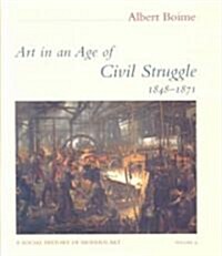 Art in an Age of Civil Struggle, 1848-1871 (Hardcover)