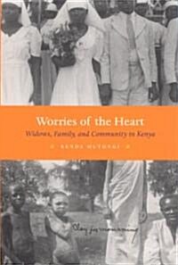 Worries of the Heart: Widows, Family, and Community in Kenya (Paperback)