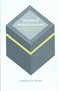 Varieties of Muslim Experience: Encounters with Arab Political and Cultural Life (Hardcover)