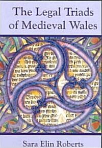 The Legal Triads of Medieval Wales (Hardcover)
