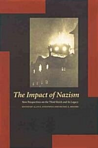 The Impact of Nazism: New Perspectives on the Third Reich and Its Legacy (Paperback)