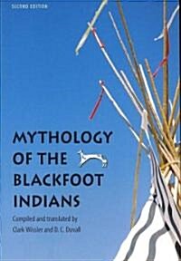 Mythology of the Blackfoot Indians (Paperback, 2)