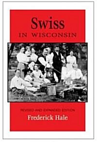 Swiss in Wisconsin (Paperback, Revised)