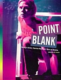 Point Blank : Nothing to Declare, Operation Wonderland, and Roses and Morphine (Paperback)