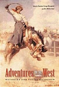 Adventures in the West: Stories for Young Readers (Paperback)