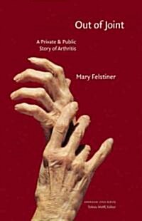 Out of Joint: A Private and Public Story of Arthritis (Paperback)