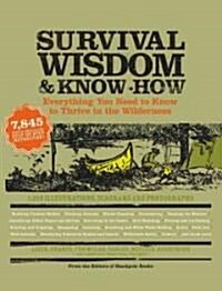 [중고] Survival Wisdom & Know How: Everything You Need to Know to Subsist in the Wilderness (Paperback)