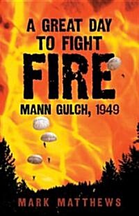 A Great Day to Fight Fire (Hardcover)