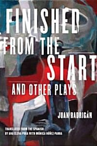 Finished from the Start and Other Plays (Paperback)