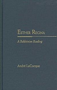 Esther Regina: A Bakhtinian Reading (Hardcover)