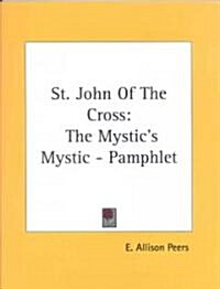 St. John of the Cross: The Mystics Mystic - Pamphlet (Paperback)