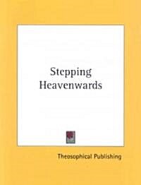 Stepping Heavenwards (Paperback)
