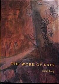 The Work of Days (Paperback)
