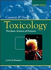 Casarett & Doulls Toxicology: The Basic Science of Poisons (Hardcover, 7th)
