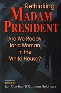 Rethinking Madam President (Paperback)