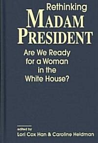 Rethinking Madam President (Hardcover)