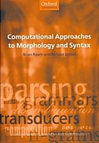 Computational Approaches to Morphology and Syntax (Hardcover)