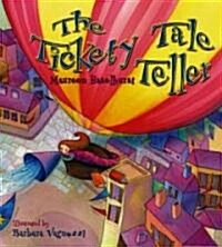 The Tickety Tale Teller (Library Binding)