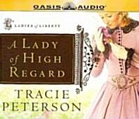 A Lady of High Regard: Volume 1 (Audio CD)