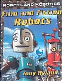 Film and Fiction Robots (Library Binding)